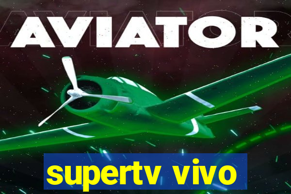 supertv vivo